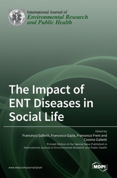 Hardcover The Impact of ENT Diseases in Social Life Book