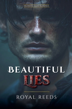Beautiful Lies: An Erotic Dark Romance