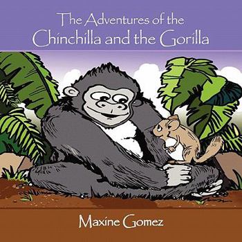 Paperback The Adventures of the Chinchilla and the Gorilla Book