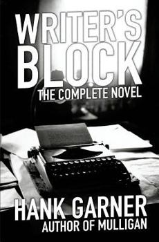 Paperback Writer's Block: the complete novel Book