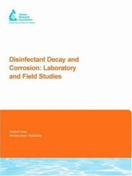 Paperback Disinfectant Decay and Corrosion: Laboratory and Field Studies Book