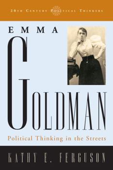 Paperback Emma Goldman: Political Thinking in the Streets Book