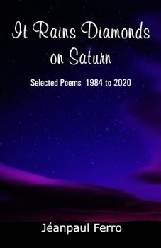 Paperback It Rains Diamonds on Saturn (Selected Poems 1984 to 2020) Book