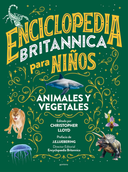 Hardcover Enciclopedia Britannica Para Niños 2: Animales Y Vegetales / Britannica All New Kids' Encyclopedia: Life [Spanish] Book