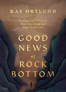 Paperback Good News at Rock Bottom: Finding God When the Pain Goes Deep and Hope Seems Lost Book