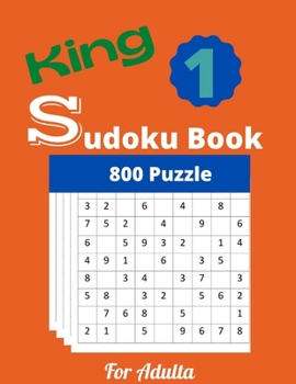 Paperback king sudoku book 800 puzzle: Perfect Gift for your Son, Students, Mom, Dad, Senior, Friends, and Family Book