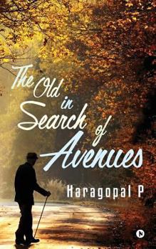 Paperback The Old in Search of Avenues Book