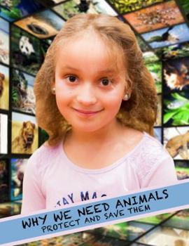 Paperback Why we need animals - Protect and save them: A personal plea for Humanity Book