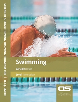 Paperback DS Performance - Strength & Conditioning Training Program for Swimming, Power, Intermediate Book