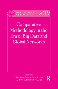 Paperback World Yearbook of Education 2019: Comparative Methodology in the Era of Big Data and Global Networks Book