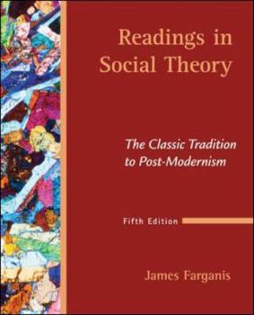 Paperback Readings in Social Theory: The Classic Tradition to Post-Modernism Book