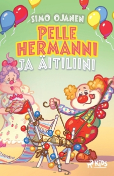 Paperback Pelle Hermanni ja äitiliini [Finnish] Book