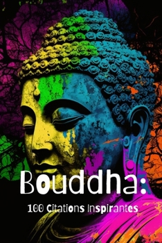 Paperback Bouddha: 100 Citations Inspirantes [French] Book