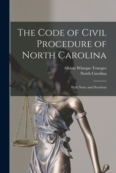 Paperback The Code of Civil Procedure of North Carolina: With Notes and Decisions Book