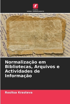 Paperback Normalização em Bibliotecas, Arquivos e Actividades de Informação [Portuguese] Book