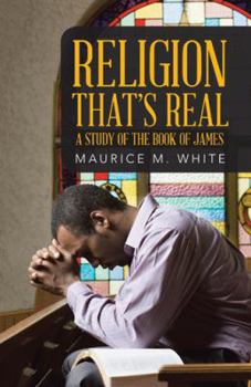 Paperback Religion That's Real: A Study of the Book of James Book