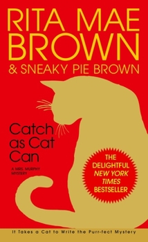 Catch as Cat Can - Book #10 of the Mrs. Murphy