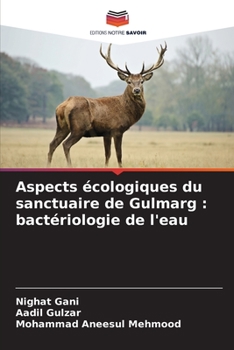 Paperback Aspects écologiques du sanctuaire de Gulmarg: bactériologie de l'eau [French] Book