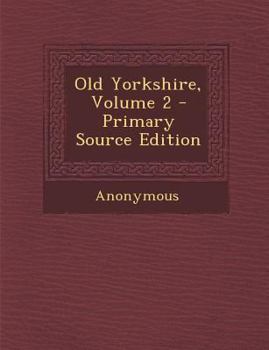 Paperback Old Yorkshire, Volume 2 Book