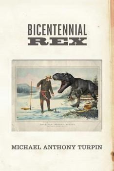 BiCentennial Rex (Tales of The T-Rex) (Volume 2)