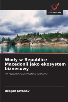 Wody w Republice Macedonii jako ekosystem biznesowy