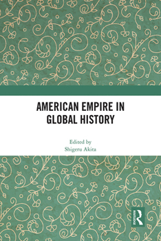 Paperback American Empire in Global History Book