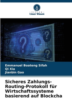 Paperback Sicheres Zahlungs-Routing-Protokoll für Wirtschaftssysteme basierend auf Blockcha [German] Book