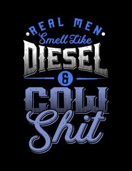 Real man smell like Diesel and Cow Shit: A4 kariertes Notizbuch f�r einen Landwirt oder Lohner in der Landwirtschaft als Geschenk