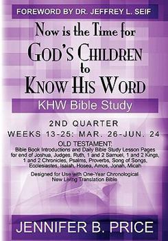 Paperback Now Is The Time For God's Children to Know His Word- 2nd Qtr Book