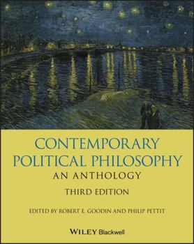 Contemporary Political Philosophy: An Anthology (Blackwell Philosophy Anthologies)