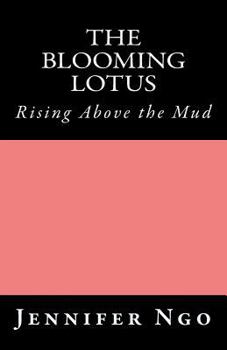 Paperback The Blooming Lotus: Rising Above the Mud Book