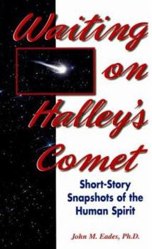Paperback Waiting on Halley's Comet: Short-Story Snapshots of the Human Spirit Book