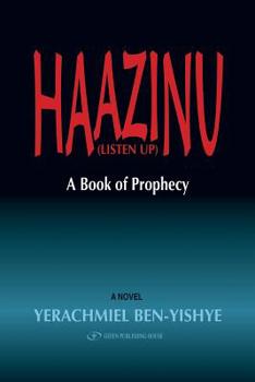 Paperback Haazinu: Listen Up Book