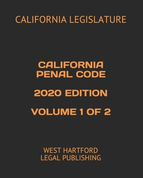 Paperback California Penal Code 2020 Edition Volume 1 of 2: West Hartford Legal Publishing Book