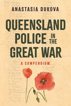 Paperback Queensland Police in the Great War: A Compendium Book