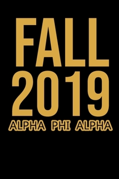 Paperback Fall 2019: Black and Gold Notebook - Alpha Phi Alpha - Fraternity Gift for Frat Brother, New Member, Neo, Officers - Blank, Black Book