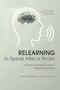Paperback Relearning to Speak After a Stroke: A Simple Self - Help Guide to Regaining Speech Book