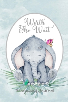 Worth the Wait: Pregnancy Journal. Gender Neutral, Baby Elephant, Bashful, Gray Watercolor