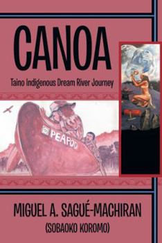 Paperback Canoa: Taino Indigenous Dream River Journey Book