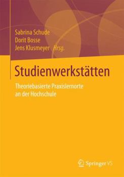 Paperback Studienwerkstätten in Der Lehrerbildung: Theoriebasierte Praxislernorte an Der Hochschule [German] Book