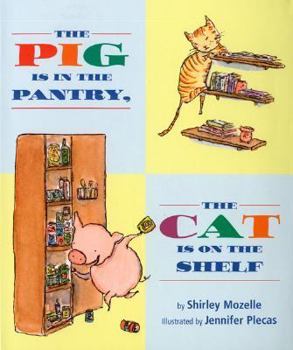 Hardcover The Pig Is in the Pantry, the Cat Is on the Shelf Book