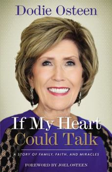 Paperback If My Heart Could Talk: A Story of Family, Faith, and Miracles Book