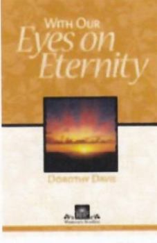 Paperback With Our Eyes on Eternity Book