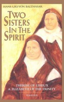Paperback Two Sisters in the Spirit: Therese of Lisieux and Elizabeth of the Trinity Book
