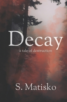 Paperback Decay: a tale of destruction Book
