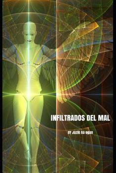 Paperback Infiltrados del Mal: Advertencia a las Iglesias Protestantes [Spanish] Book