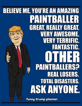 Paperback Funny Trump Planner: 2020 Planner for Paintballer (Paintballing Gifts) Book