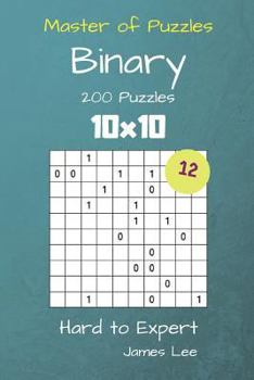 Paperback Master of Puzzles Binary- 200 Hard to Expert 10x10 vol. 12 Book