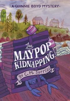 Hardcover The Maypop Kidnapping (Quinnie Boyd Mysteries, 1) Book