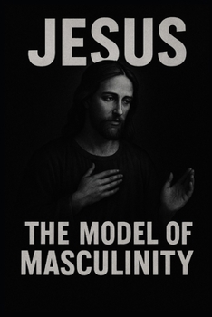 Paperback Jesus: The Model of Masculinity Book